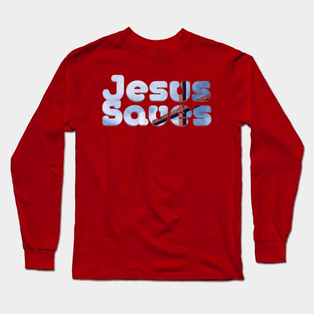 Jesus Saves Long Sleeve T-Shirt by afternoontees